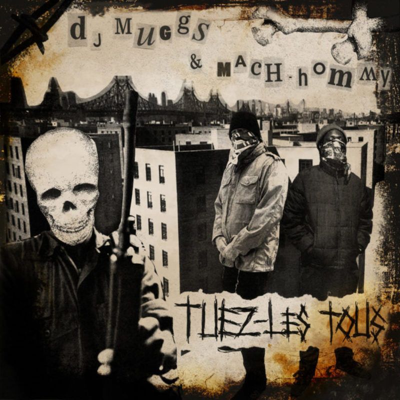 DJ Muggs / Mach-Hommy: Tuez-Les Tous Album Review | Pitchfork