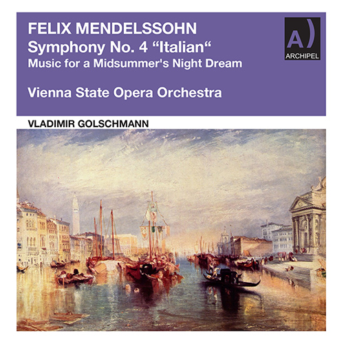 メンデルスゾーン：交響曲第4番「イタリア」／劇付随音楽「夏の夜の夢