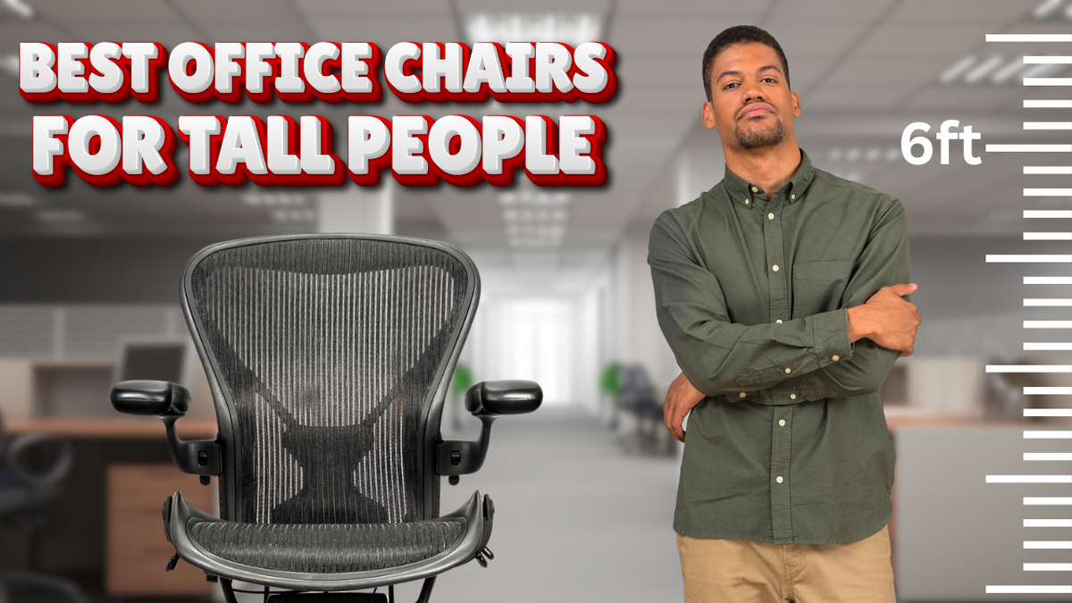 What is the best office chair for someone over 6Ft tall