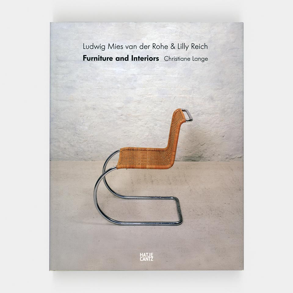 Ludwig Mies van der Rohe & Lilly Reich: Furniture and Interiors