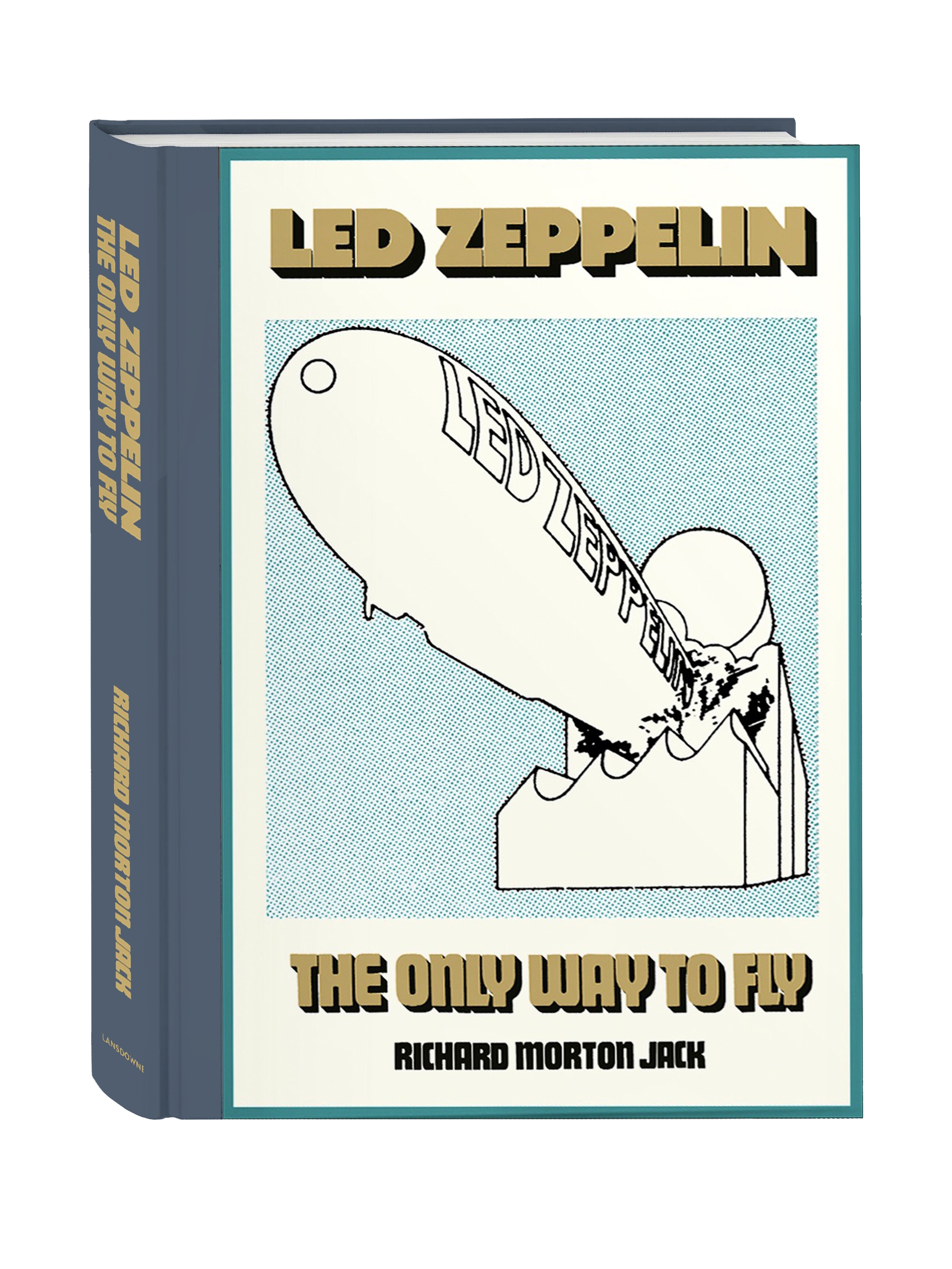 LED ZEPPELIN: THE ONLY WAY TO FLY – lansdownebooks