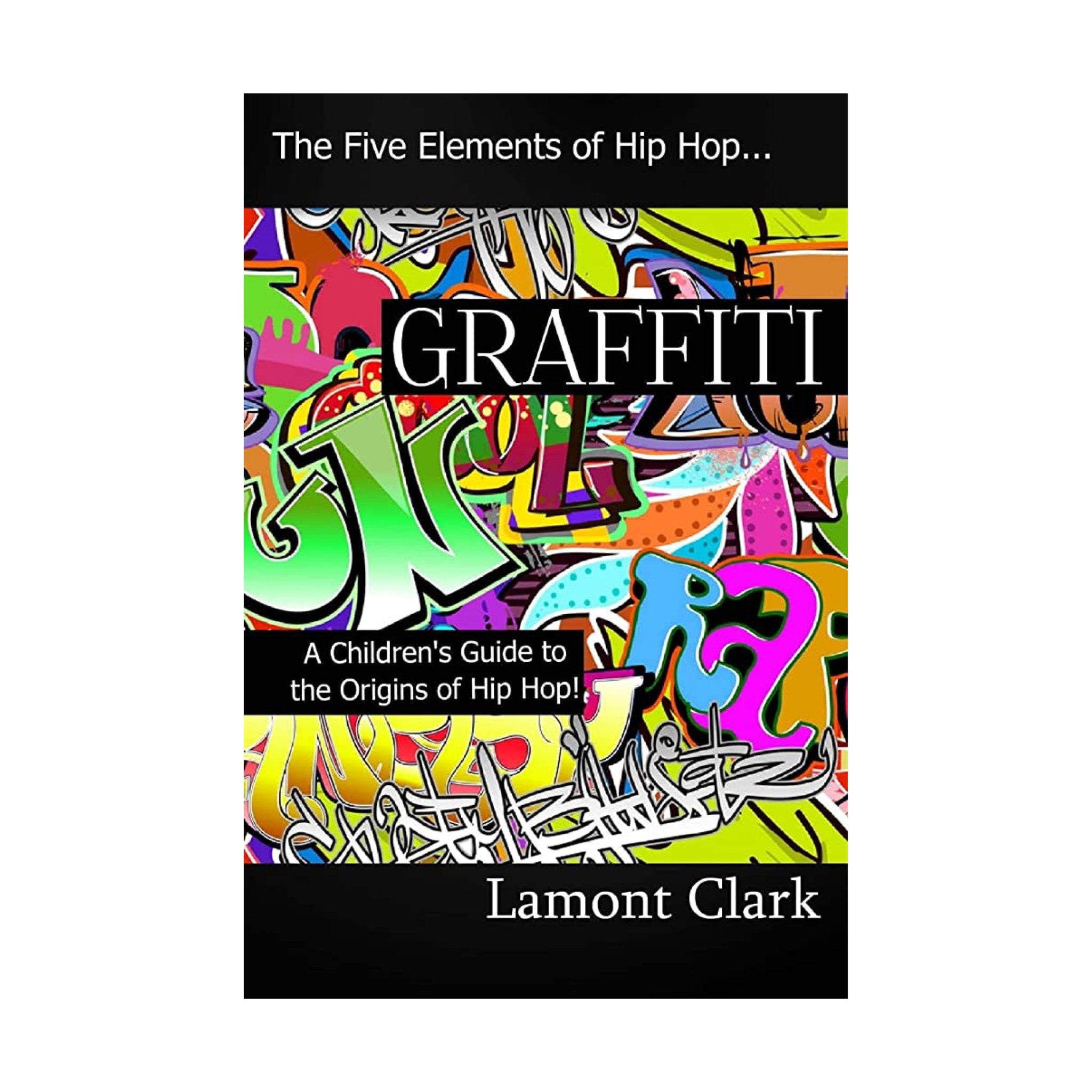 Graffiti: A Children's Guide | Discover the Artistic Side of Hip