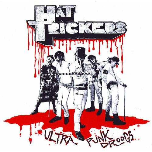 HAT TRICKERS (ハット・トリッカーズ) - Ultra Punk Droogs (Japan
