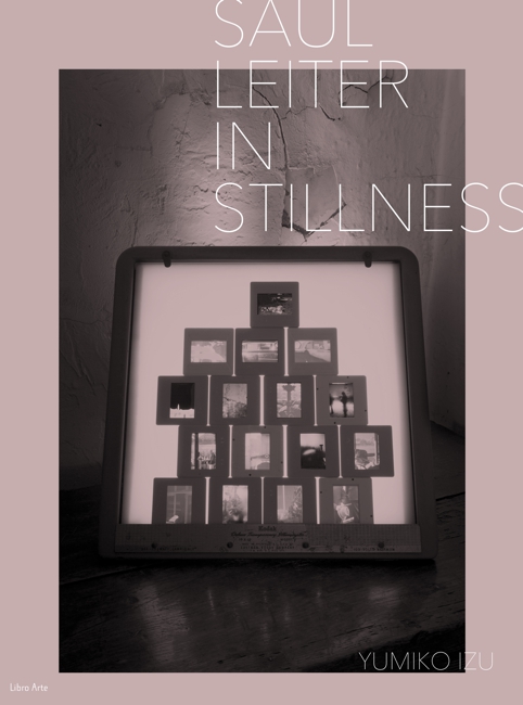 Saul Leiter : In Stillness