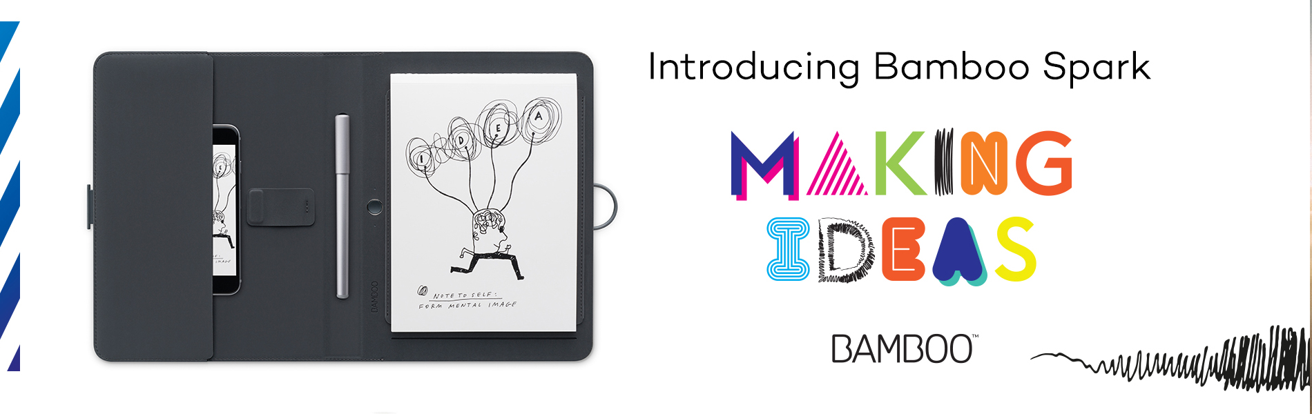 Making Ideas” with Bamboo Spark: Capture, Shape and Share