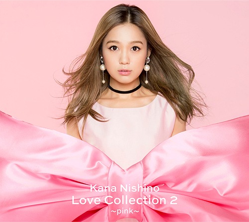 Love Collection 2 ～pink～ [DVD付初回限定盤] 西野カナ CDアルバム