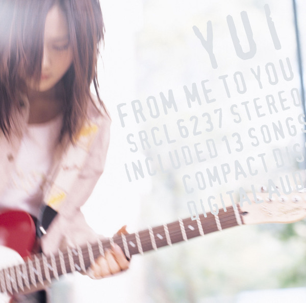 FROM ME TO YOU | YUI | ソニーミュージックオフィシャルサイト