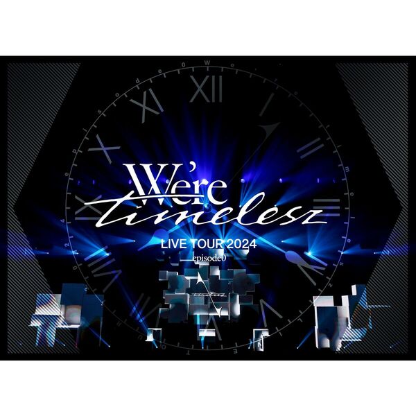 timelesz／We're timelesz LIVE TOUR 2024 episode0 初回限定盤 Blu