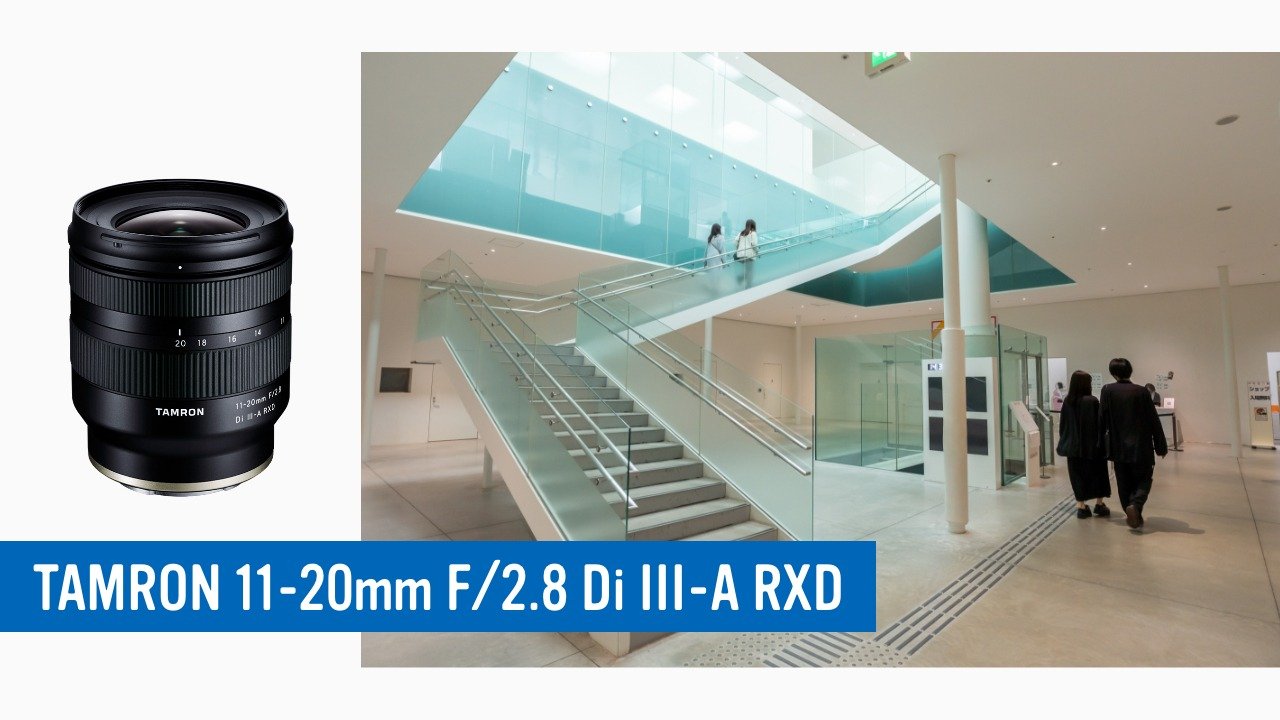 TAMRON 11-20mm F/2.8 Di III-A RXD （Model B060）作例 | Camera/Lens