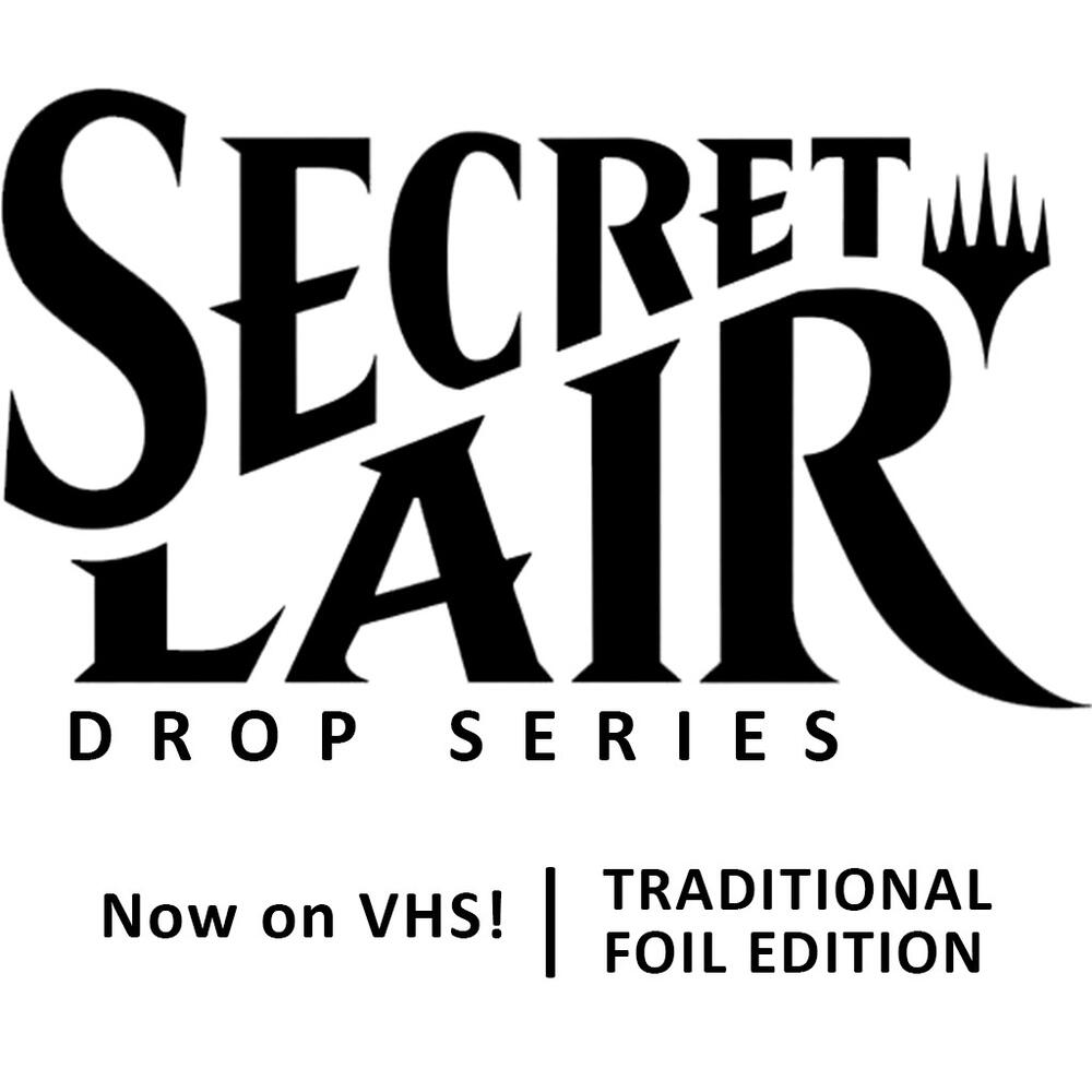 Secret Lair Drop: Now on VHS! - Traditional Foil Edition - Secret