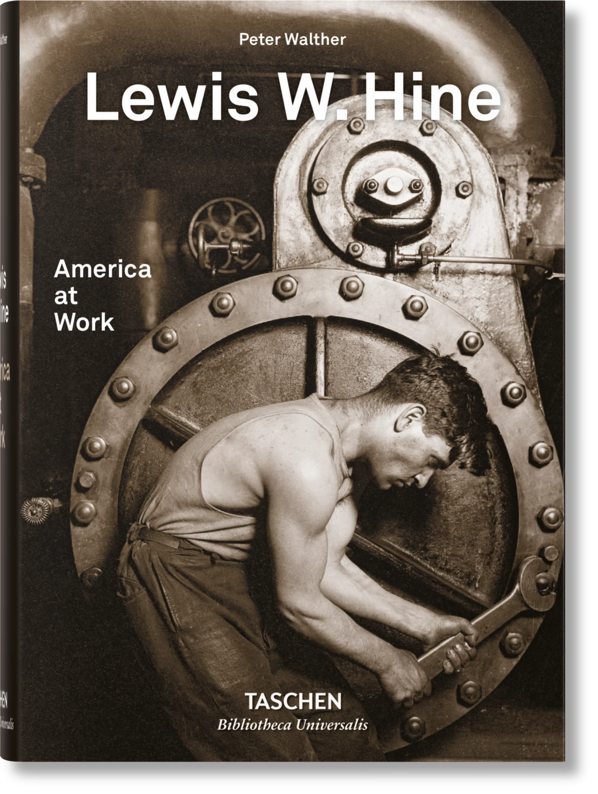 Lewis W. Hine. America at Work. TASCHEN Books. TASCHEN