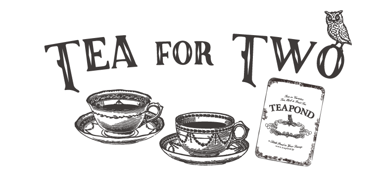Tea for Two｜紅茶専門店TEAPOND ティーポンド