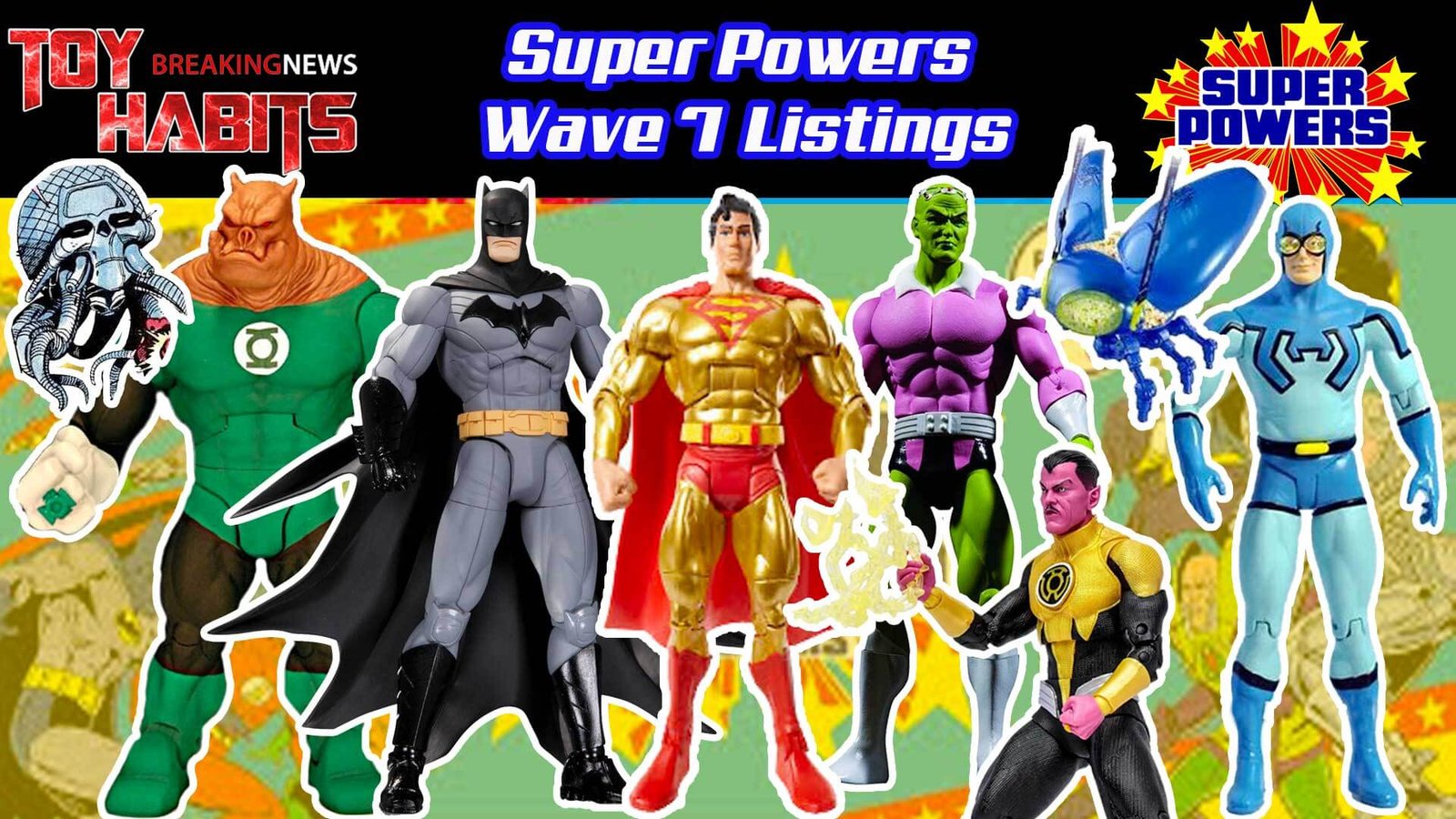 McFarlane DC Super Powers Wave 7 Listings