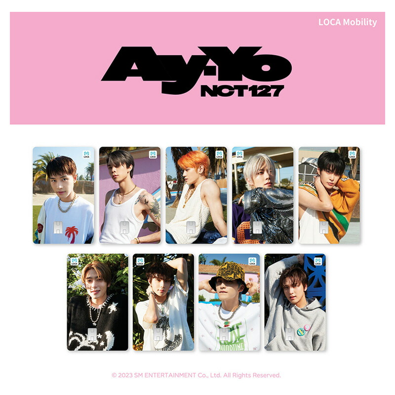 楽天市場】NCT 127 Ay-Yo LOCA Mobility / ロカモビリティ / K-POP