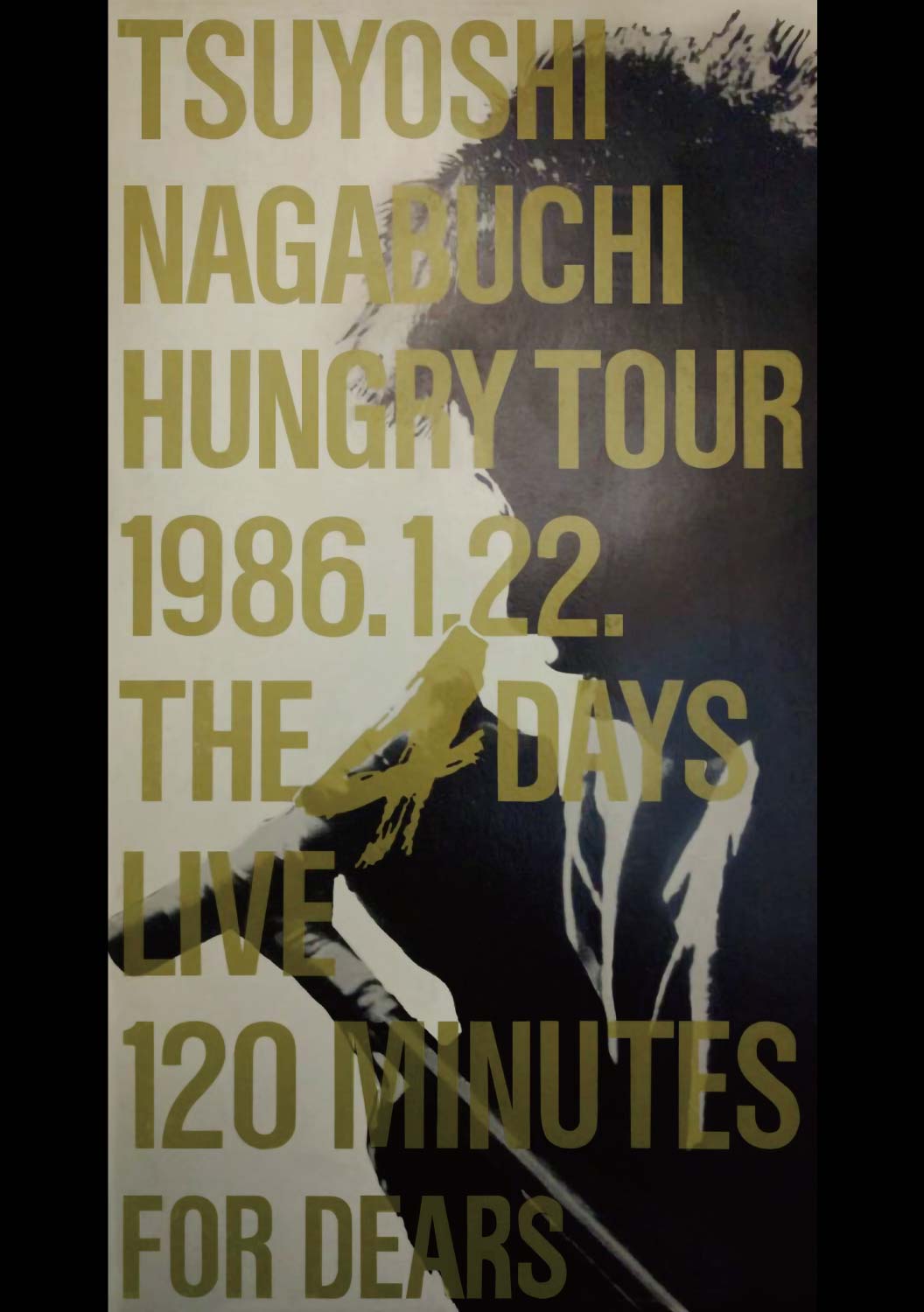 HUNGRY TOUR 1986.1.22 THE 4DAYS LIVE｜DISCOGRAPHY｜長渕剛 OFFICIAL