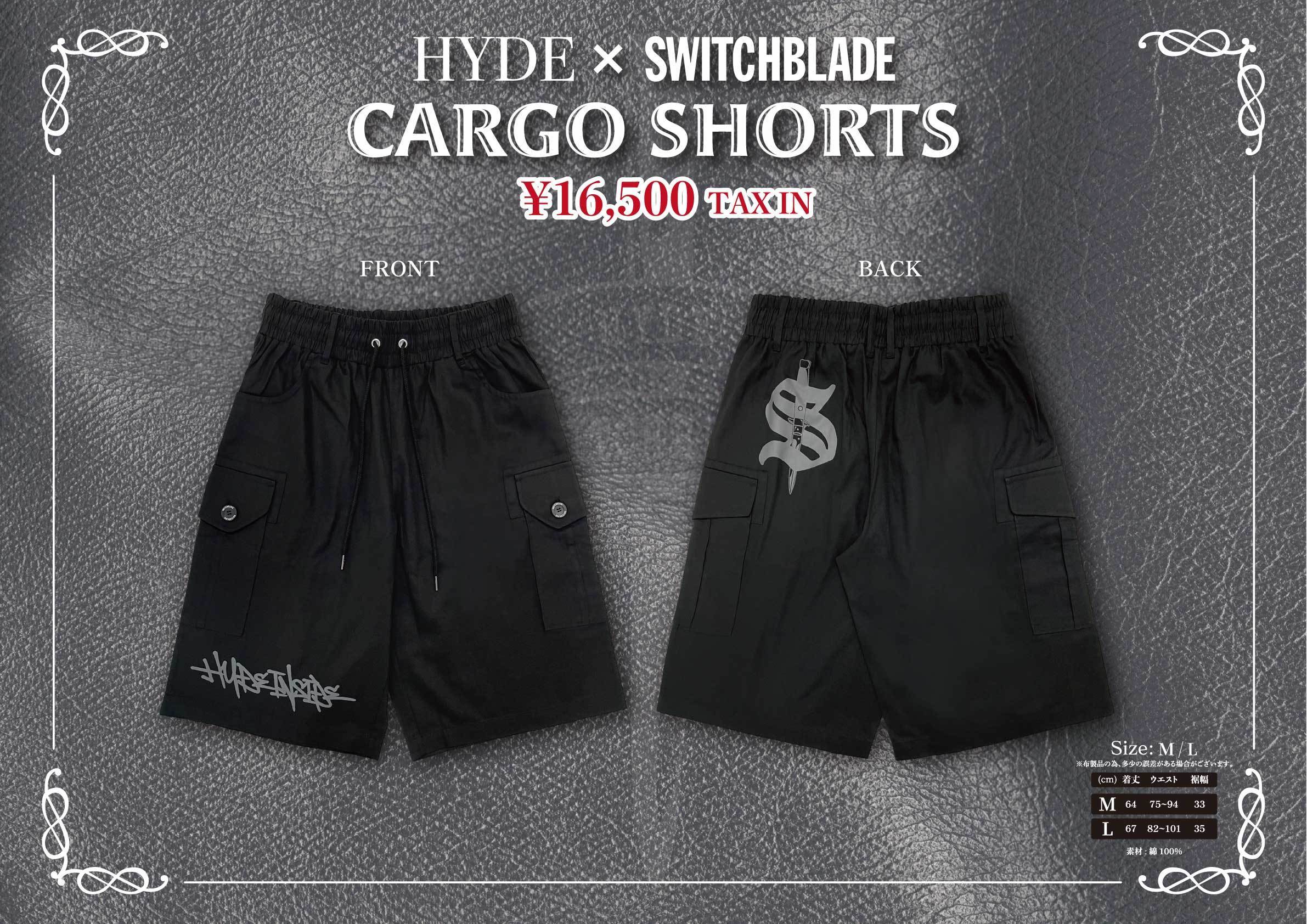 HYDEPARK 2025】HYDE × SWITCHBLADE CARGO SHORTS 販売決定