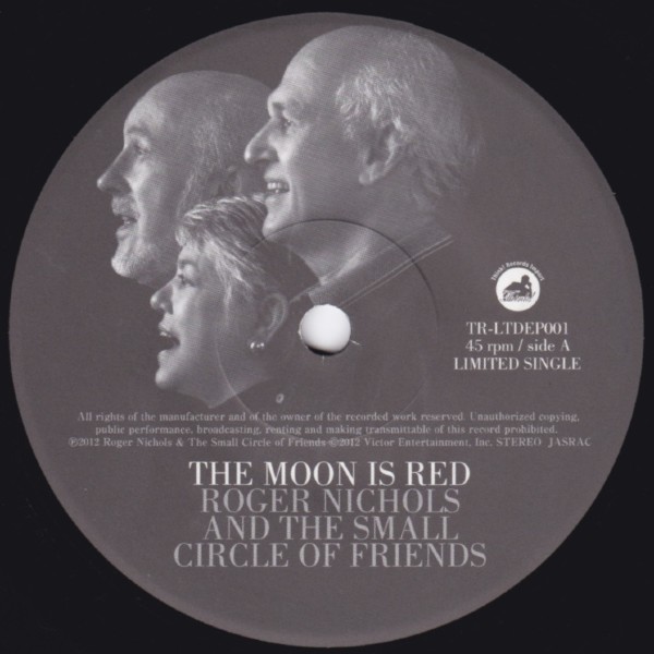 ROGER NICHOLS & THE SMALL CIRCLE OF FRIENDS / THE MOON IS RED