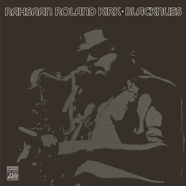 Rahsaan Roland Kirk / ローランド・カーク「Blacknuss / ブラックナス