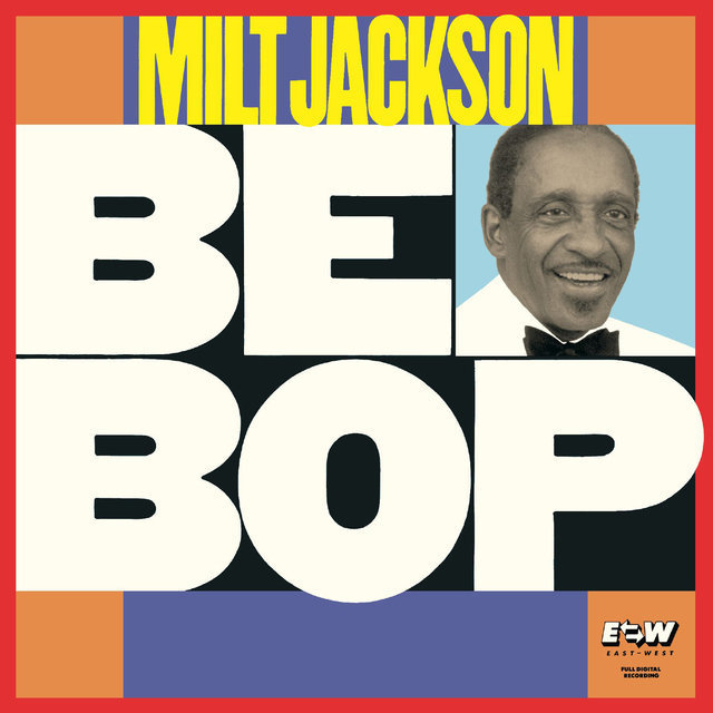 Milt Jackson / ミルト・ジャクソン「Bebop / ビ・バップ＜SHM-CD