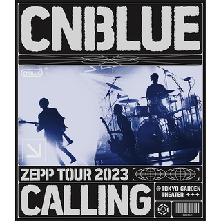 CNBLUE「CNBLUE ZEPP TOUR 2023 ～CALLING～ @TOKYO GARDEN THEATER