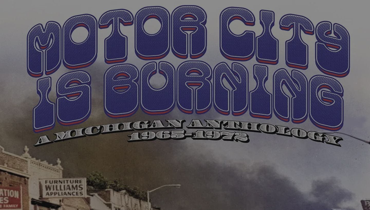 MOTOR CITY IS BURNING | A Michigan Anthology 1965-1972 3CD coming soon