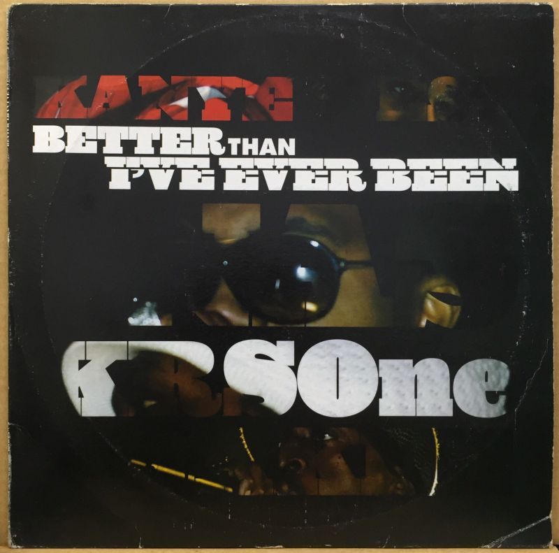 KANYE WEST・NAS・KRS-ONE・RAKIM / BETTER THAN I'VE EVER BEEN