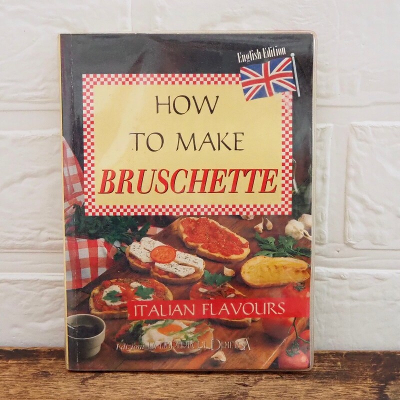 レシピ本洋書 / How to make Bruschette レシピブック