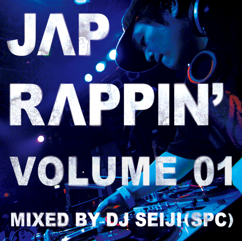 DJ SEIJI(SPC)/JAP RAPPIN' VOLUME 01[MIX CD] | BIG BOY TOYZ