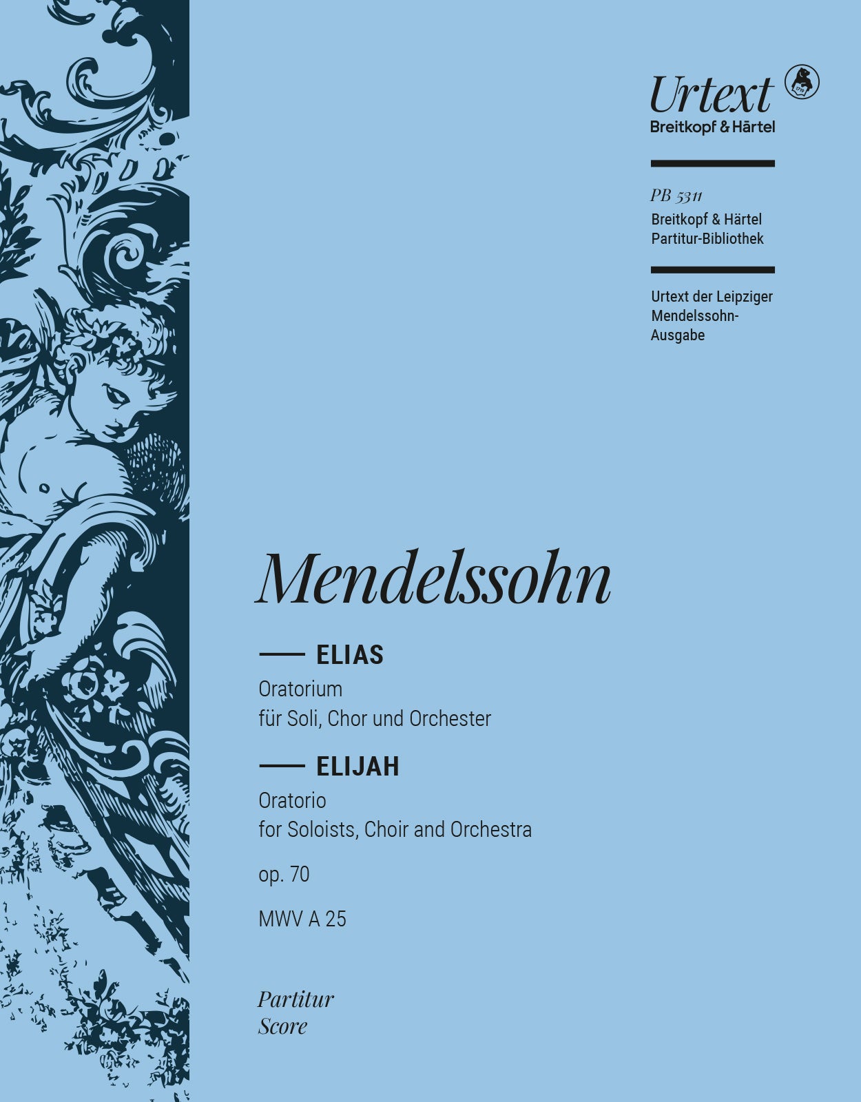 Mendelssohn: Elijah, MWV A 25, Op. 70 – Breitkopf US