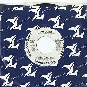 Bob James / Sign Of The Times(Promo7inch) / Tappan Zee/Columbia