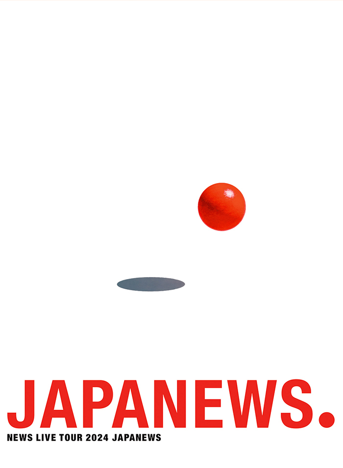 NEWS LIVE TOUR 2024 JAPANEWS｜NEWS｜ELOV-Label