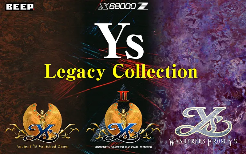 Ys Legacy Collection ~Ys I&II&Ⅲ For X68000 Z~ | 日本ファルコム