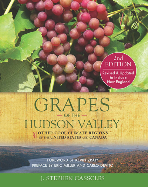GRAPES OF THE HUDSON VALLEY and Other Cool Climate Regions of the