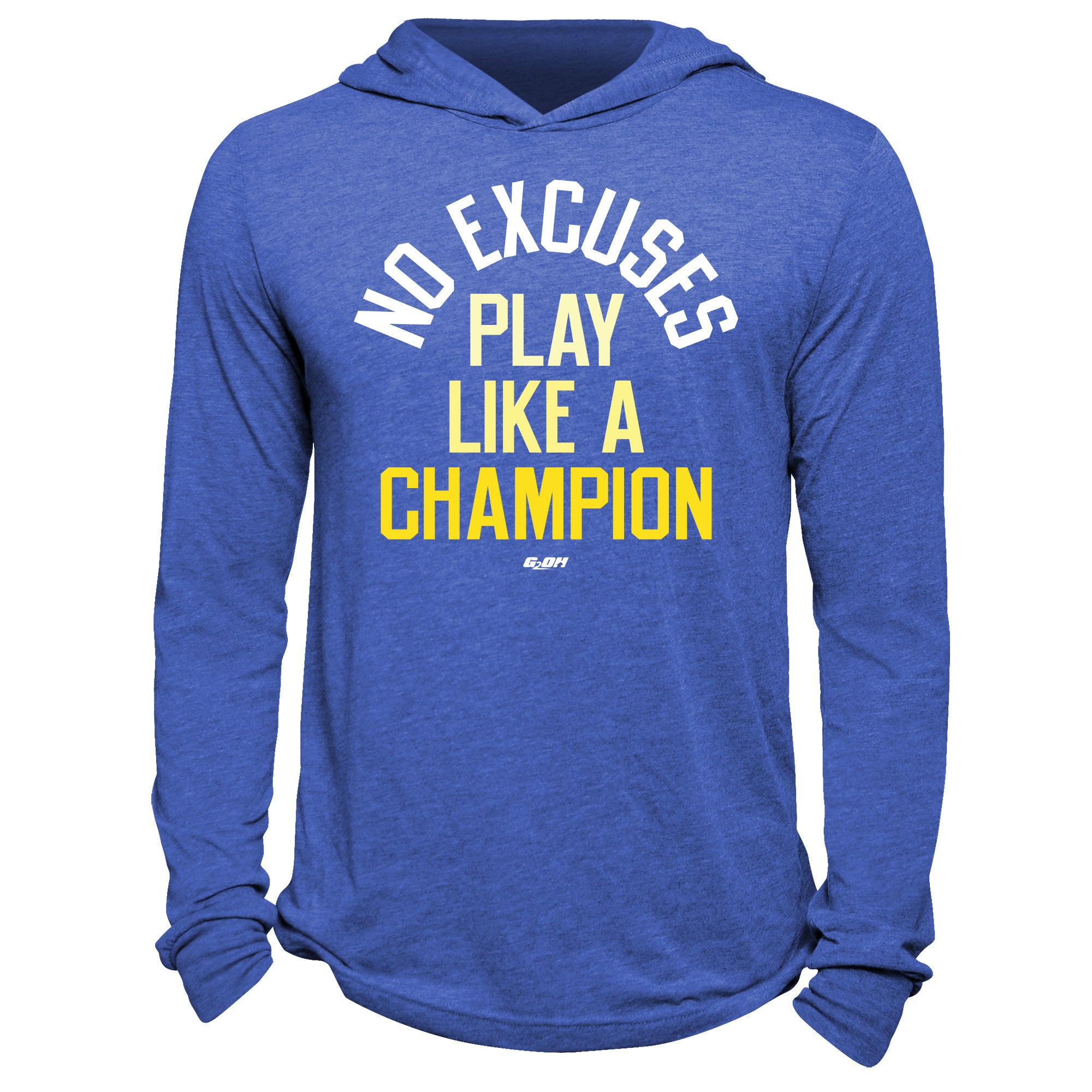 No Excuses Play Like A Champion Hoodie – g2oh.com