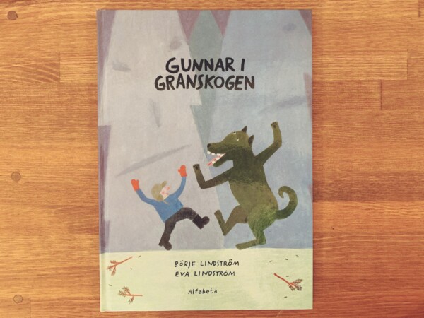 スウェーデンの絵本 GUNNAR I GRANSKOGEN ｜ 画：Eva Lindström エヴァ