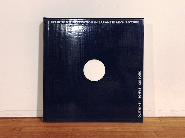 KATSURA 桂・日本建築における伝統と創造 ｜ ワルター・グロピウス