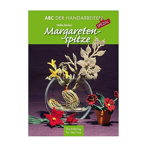 ABC der Handarbeiten Spezial ~ Margaretenspitze - Klöppelwerkstatt