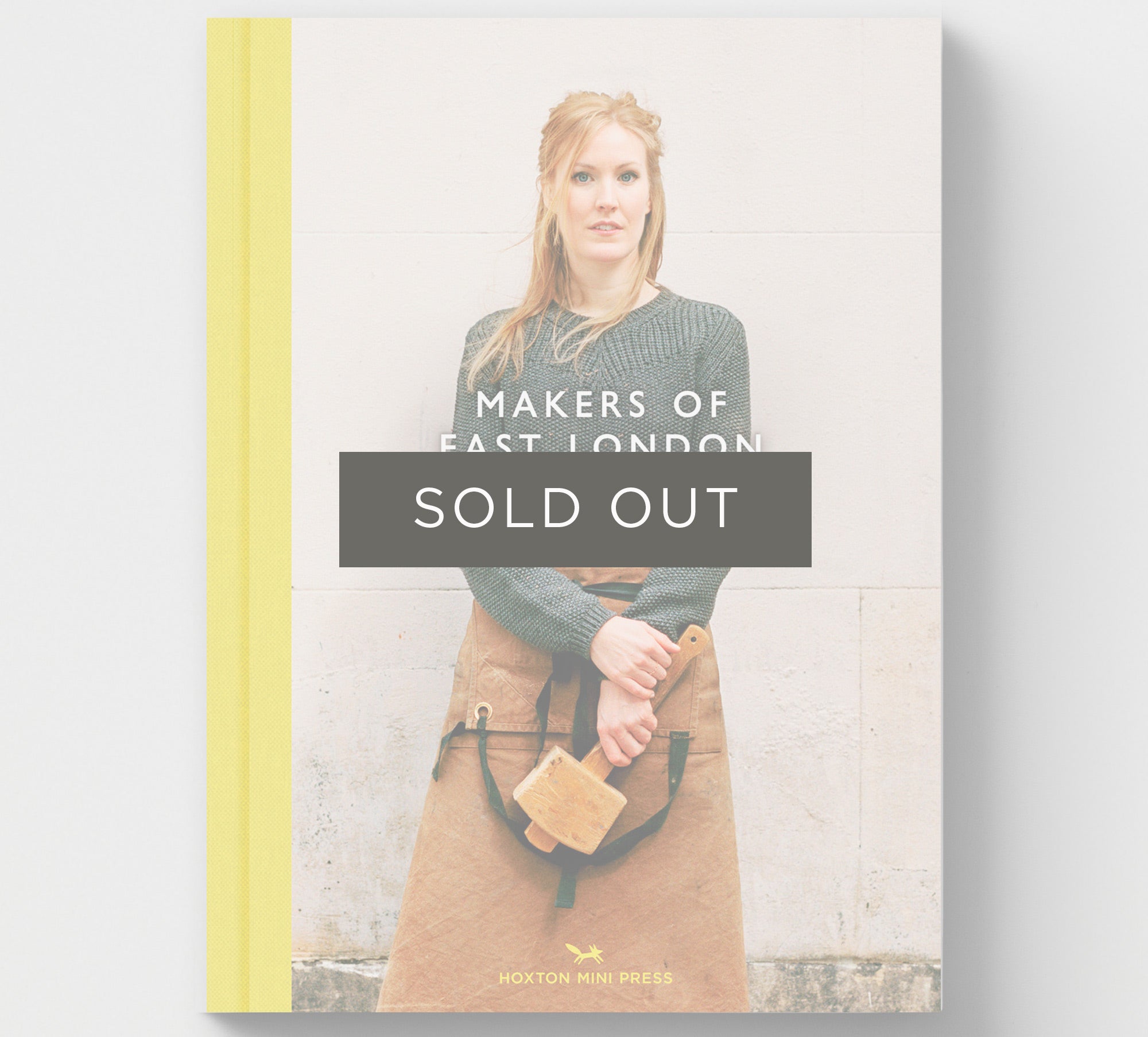 Makers of East London (coffee table book) - Hoxton Mini Press