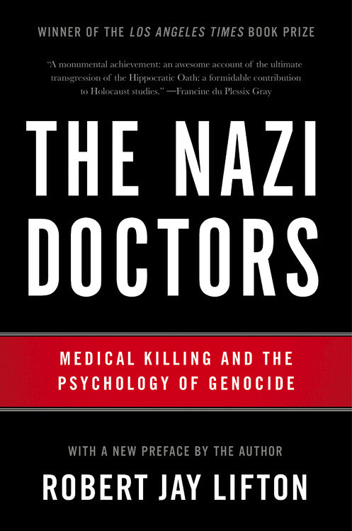 The Nazi Doctors by Robert Jay Lifton | Hachette Book Group