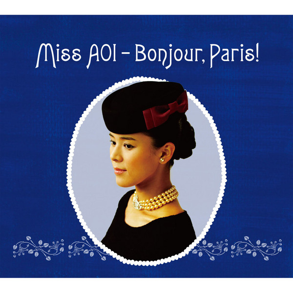 手嶌 葵 | Miss AOI - Bonjour,Paris! | ビクターエンタテインメント
