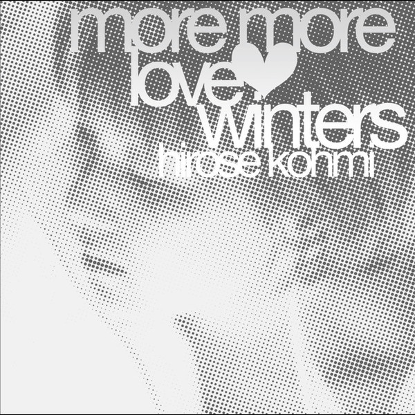 広瀬 香美 | More More Love Winters | ビクターエンタテインメント