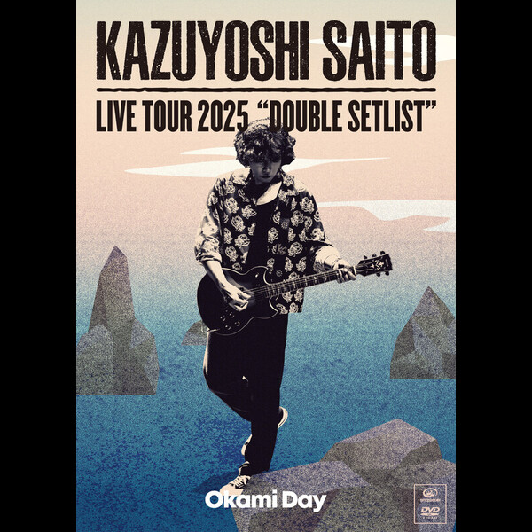 斉藤 和義 | KAZUYOSHI SAITO LIVE TOUR 2025 DOUBLE SETLIST