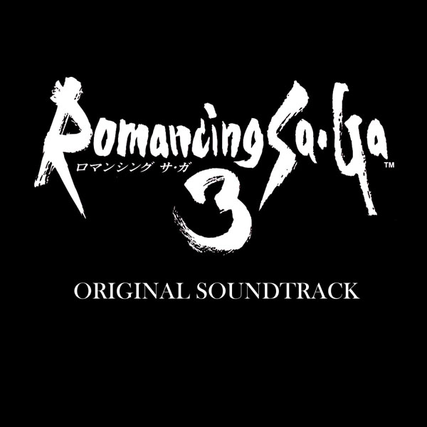 Romancing SaGa 3 Original Soundtrack -Remaster- | LINE UP | SQUARE