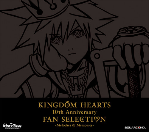 KINGDOM HEARTS 10th Anniversary FAN SELECTION -Melodies & Memories