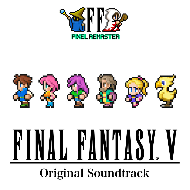 FINAL FANTASY V PIXEL REMASTER Original Soundtrack | LINE UP