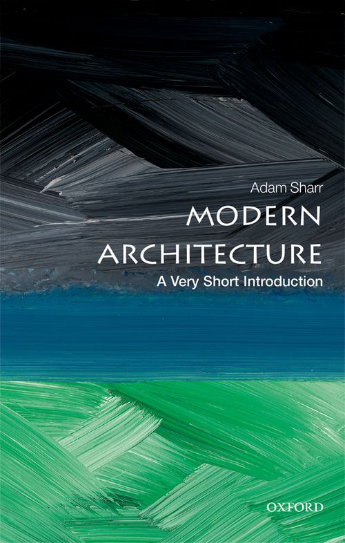 Modern Architecture: A Very Short Introduction [#587] | Oxford