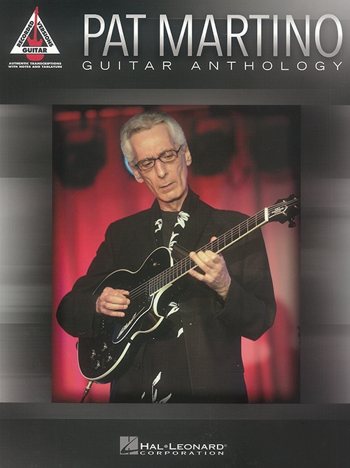パット・マルティーノ・「ギター・アンソロジー」【Pat Martino