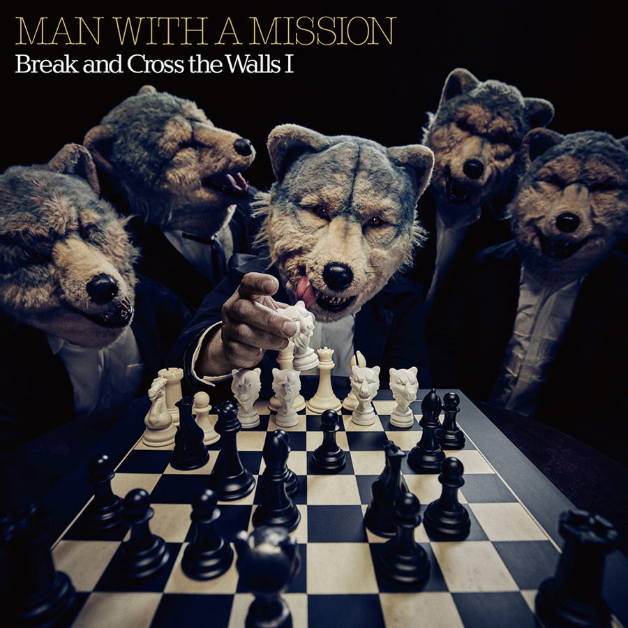 通常盤】Break and Cross the Walls I | MAN WITH A MISSION