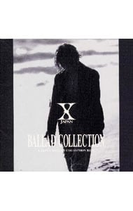 BALLAD COLLECTION X JAPAN BALLAD COLLECTION BEST: 中古 | X（X