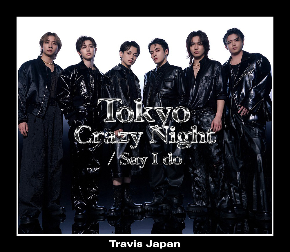 Tokyo Crazy Night / Say I do [Blu-ray付初回J盤] Travis Japan CD